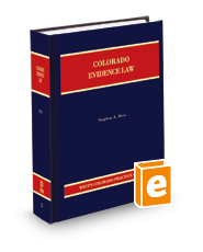 Colorado Evidence Law, 2d (Vol. 23, Colorado Practice Series)