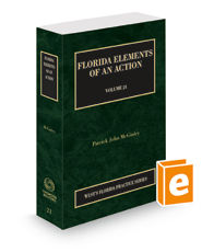 Florida Elements of an Action, 2022-2023 ed. (Vol. 21, Florida Practice Series)