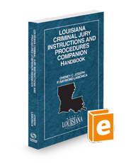 Louisiana Criminal Jury Instructions and Procedures Companion Handbook, 2023-2024 ed.