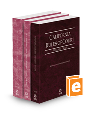 California Rules of Court - State, Federal District Courts and Federal Bankruptcy Courts, 2024 ed. (Vols. I-IIA, California Court Rules)