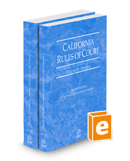 California Rules of Court - Federal District Courts and Federal Bankruptcy Courts, 2024 revised ed. (Vols. II & IIA, California Court Rules)