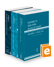 McKinney’s New York Rules of Court - State, Federal District, and Local, 2023 ed. (Vols. I-III, New York Court Rules)