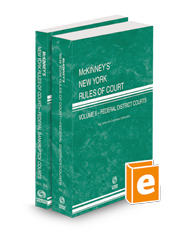 McKinney’s New York Rules of Court - Federal District and Federal Bankruptcy, 2024 ed. (Vols. II & IIA, New York Court Rules)