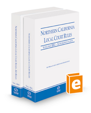 Northern California Local Court Rules - Superior Courts and KeyRules, 2022 revised ed. (Vols. IIIG & IIIH, California Court Rules)