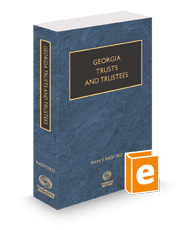 Georgia Trusts and Trustees, 2023-2024 ed.