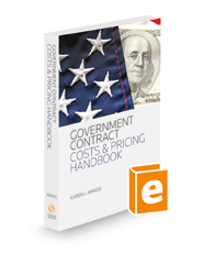 Government Contract Costs & Pricing Handbook, 2021 ed.