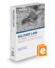 Military Law: Criminal Justice and Administrative Process, 2022-2023 ed.
