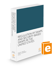 Regulation of Swaps and Security-Based Swaps in the United States 2024 ed.