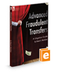Advanced Fraudulent Transfers: A Litigation Guide