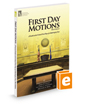 First Day Motions: A Guide to the Critical First Days of a Bankruptcy Case, 3d