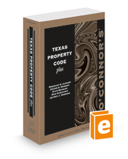 O'Connor's Texas Property Code Plus, 2022-2023 ed.