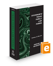 O'Connor's Texas Family Law Forms, 2024 ed.