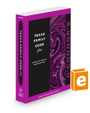 O'Connor's Texas Family Code Plus, 2024-2025 ed.