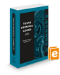 O'Connor's Texas Criminal Codes Plus, 2024-2025 ed.