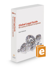 Global Legal Guide For Luxury & Fashion Companies, 2019 ed.