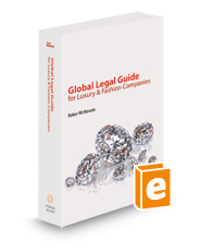 Global Legal Guide For Luxury & Fashion Companies, 2023-2024 ed.