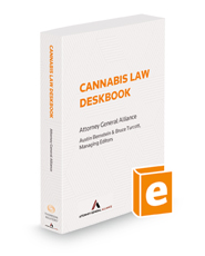 Cannabis Law Deskbook, 2022-2023 ed.