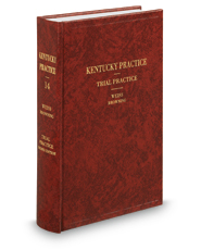 Trial Practice (Vol. 14, Kentucky Practice Series)