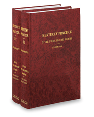 Civil Procedure Forms, 2d (Vols. 11-12, Kentucky Practice Series)