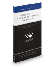 Negotiating and Drafting Employment Agreements, 2015-2016 Edition: Leading Lawyers on Constructing Effective Employment Contracts (Inside the Minds)