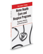 Home Health Care and Hospice Programs: Regulating, Defending, and Structuring Options
