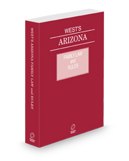 West's Arizona Family Law and Rules, 2025 ed.