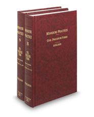 Civil Procedure Forms, 3d (Vols. 8 and 9, Missouri Practice Series)