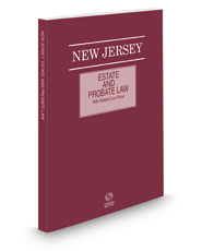 New Jersey Estate and Probate Law, 2021 ed.
