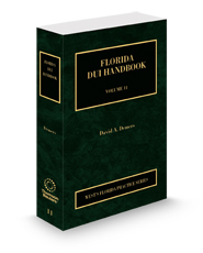 Florida DUI Handbook, 2024-2025 ed. (Vol. 11, Florida Practice Series)