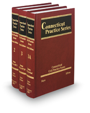 Connecticut Civil Practice Forms, 4th (Vols. 2-3A, Connecticut Practice Series)