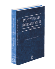 West Virginia Rules of Court - State and Federal, 2024 ed. (Vols. I & II, West Virginia Court Rules)