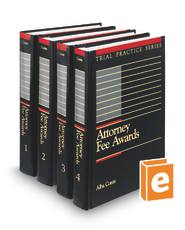 Attorney Fee Awards, 3d (Trial Practice Series)