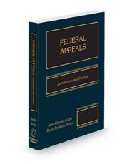 Federal Appeals: Jurisdiction & Practice, 2025 ed.