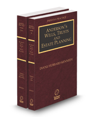 Anderson's Wills, Trusts and Estate Planning, 2024-2025 ed. (Vols. 26 and 26A, Indiana Practice Series)