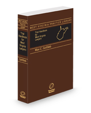 Trial Handbook for West Virginia Lawyers, 2024-2025 ed. (West Virginia Practice Library)