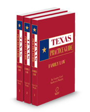 Family Law, 2024-2025 ed. (Texas Practice Guide)