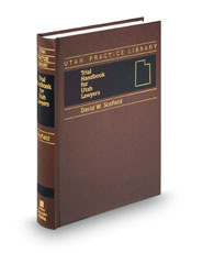 Trial Handbook for Utah Lawyers