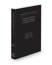 Designing an Effective Intellectual Property Compliance Program, 2024-2025 ed. (Vol. 8, Corporate Compliance Series)