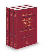 Handbook of Personal Injury Forms and Litigation Materials, 2022 ed.