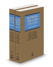 Handling the Land Use Case, 3d, 2024-2025 ed.: Land Use Law, Practice & Forms