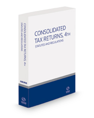 Consolidated Tax Returns, 4th, 2023 ed.