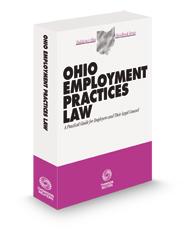 Ohio Employment Practices Law, 2023-2024 ed. (Baldwin's Ohio Handbook Series)