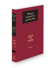 Gillespie Michigan Criminal Law and Procedure: Search and Seizure, 2025 ed.