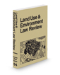 Land Use and Environment Law Review, 2023-2024 ed.