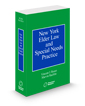 New York Elder Law and Special Needs Practice, 2025 ed.
