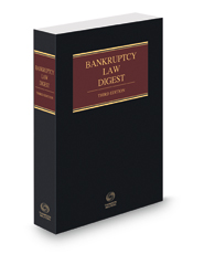Bankruptcy Law Digest, 3d, 2021-2 ed.