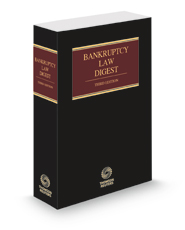 Bankruptcy Law Digest, 3d, 2022-1 ed.