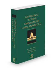 Carlson's Federal Employment Laws Annotated, 2023 ed.