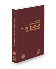 California Judges Benchbook: Small Claims Court and Consumer Law, 2023 ed.