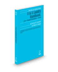 D & O Liability Handbook: Law—Sample Documents—Forms, 2024-2025 ed. (Securities Law Handbook Series)